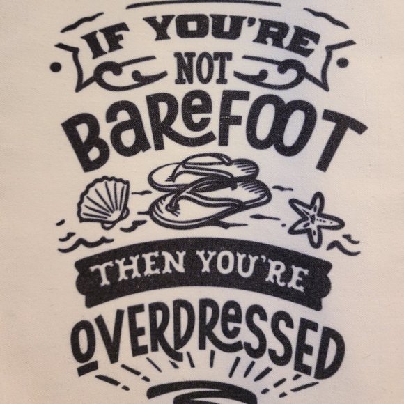 "If you are not barefoot you are overdressed" Canvas Tote Shoulder Bag - Picture 2 of 3